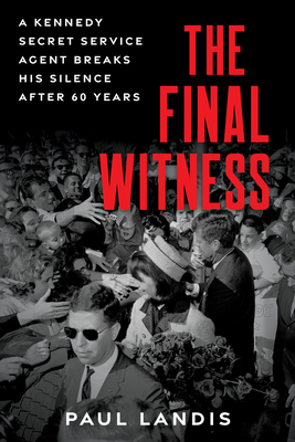 The Final Witness: A Kennedy Secret Service Agent Breaks His Silence After Sixty Years