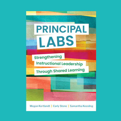 Principal Labs: Strengthening Instructional Leadership Through Shared Learning Cover Image
