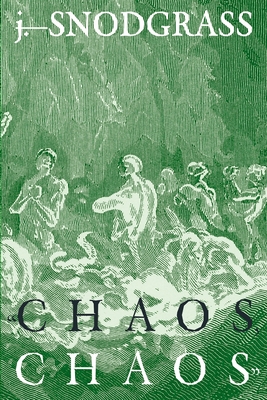 Chaos, Chaos By J. Snodgrass Cover Image
