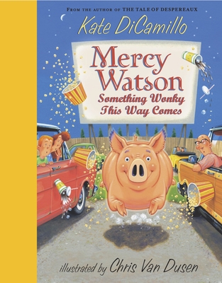 Mercy Watson: Something Wonky This Way Comes By Kate DiCamillo, Chris Van Dusen (Illustrator) Cover Image
