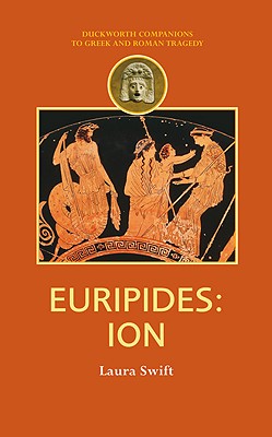 Euripides: Ion (Companions to Greek and Roman Tragedy) Cover Image