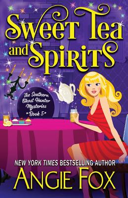 Sweet Tea and Spirits (Southern Ghost Hunter #5)