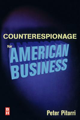 Counterespionage for American Business By Peter Pitorri Cover Image