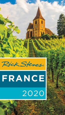 Rick Steves France 2020 (Rick Steves Travel Guide) By Rick Steves, Steve Smith Cover Image