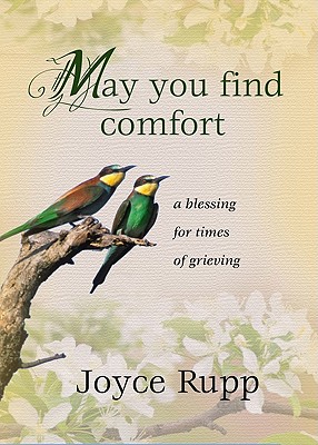 May You Find Comfort: A Blessing for Times of Grieving By Osm Rupp, Joyce Cover Image