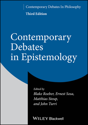 Contemporary Debates in Epistemology (Contemporary Debates in Philosophy)
