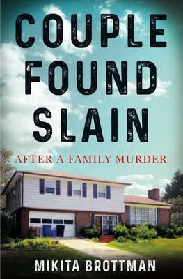 Couple Found Slain: After a Family Murder Cover Image