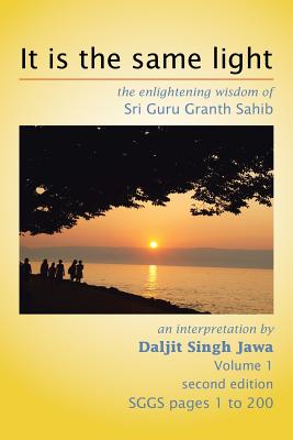 It Is the Same Light: The Enlightening Wisdom of Sri Guru Granth Sahib Cover Image