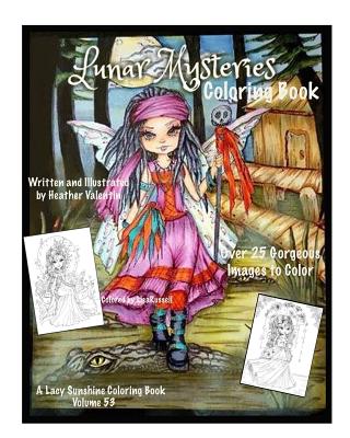 Lunar Mysteries Coloring Book: Lacy Sunshine Coloring Book Fairies, Moon Goddesses, Surreal, Fantasy and More Cover Image