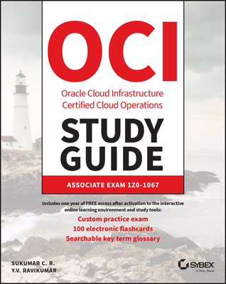 Oracle Cloud Infrastructure Operations Associate Certification Study Guide: Exam 1z0-1067 Cover Image