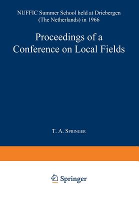 Proceedings of a Conference on Local Fields: Nuffic Summer School Held at Driebergen (the Netherlands) in 1966 Cover Image