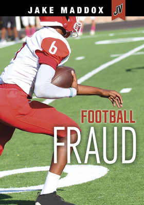 Football Fraud (Jake Maddox Jv) By Jake Maddox, Berenice Muñiz (Illustrator) Cover Image