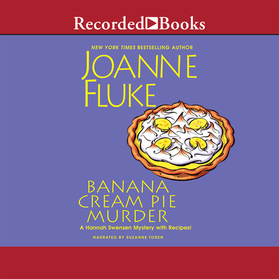 Banana Cream Pie Murder (Hannah Swensen Mysteries #21) By Joanne Fluke, Suzanne Toren Cover Image