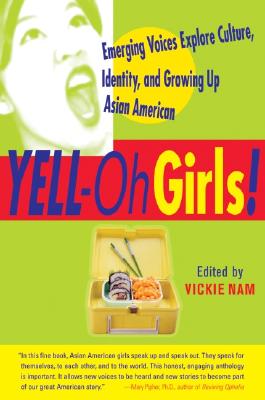 Cover for Yell-Oh Girls!: Emerging Voices Explore Culture, Identity, and Growing Up Asian American