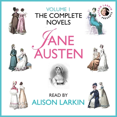 The Complete Novels of Jane Austen, Vol. 1 Lib/E By Jane Austen, Alison Larkin (Read by) Cover Image