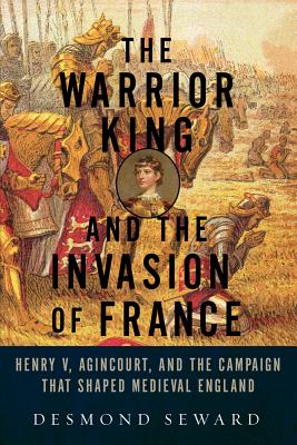 Cover for The Warrior King and the Invasion of France