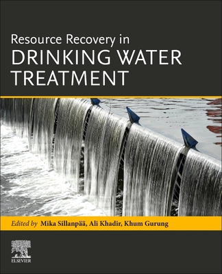 Resource Recovery in Drinking Water Treatment By Mika Sillanpaa (Editor), Ali Khadir (Editor), Khum Gurung (Editor) Cover Image