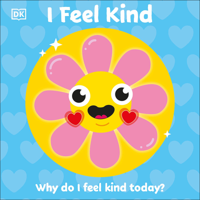 I Feel Kind: Why do I feel kind today? (First Emotions)