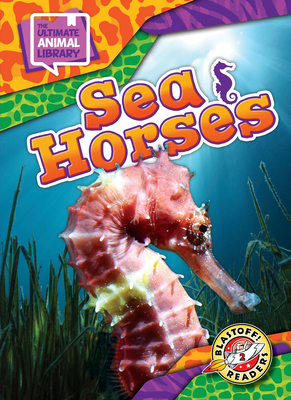Sea Horses (Library Binding) | Left Bank Books