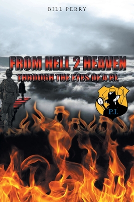 From Hell 2 Heaven: Through the Eyes of a P.I. Cover Image