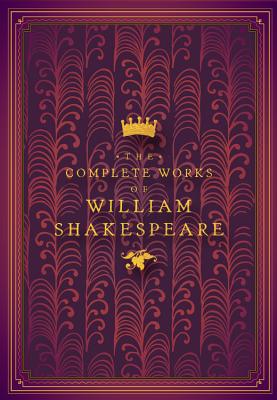 The Complete Works of William Shakespeare (Timeless Classics #4) Cover Image