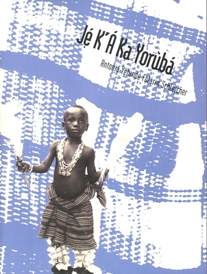 Jé K`Á Ka Yorùbá: An Intermediate Course (Yale Language Series) Cover Image