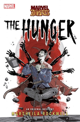The Hunger: A Marvel: Zombies Novel (Marvel Zombies)