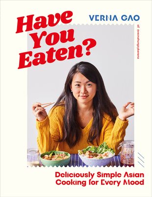 Have You Eaten?: Deliciously Simple Asian Cooking for Every Mood Cover Image