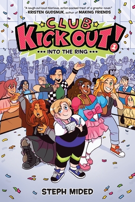 Club Kick Out!: Into the Ring By Steph Mided, Steph Mided (Illustrator) Cover Image