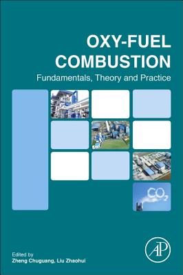 Oxy-Fuel Combustion: Fundamentals, Theory and Practice Cover Image