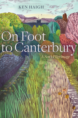 On Foot to Canterbury: A Son's Pilgrimage (Wayfarer)