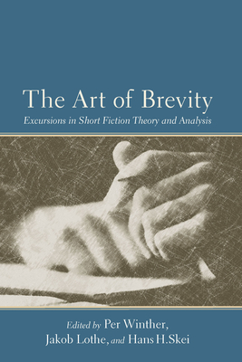 The Art of Brevity: Excursions in Short Fiction Theory and Analysis Cover Image