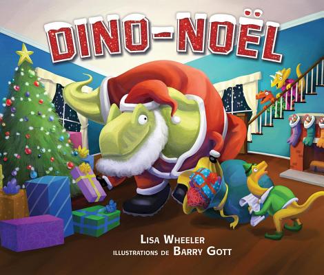 Dino-Noël By Lisa Wheeler, Barry Gott (Illustrator) Cover Image