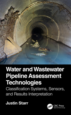 Water and Wastewater Pipeline Assessment Technologies: Classification Systems, Sensors, and Results Interpretation Cover Image