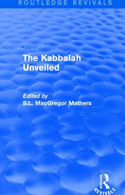 The Kabbalah Unveiled (Routledge Revivals)