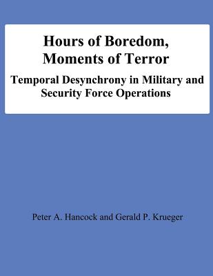 Hours of Boredom, Moments of Terror: Temporal Desynchrony in Military and Security Force Operations Cover Image