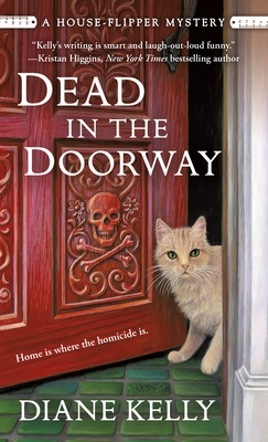 Dead in the Doorway: A House-Flipper Mystery By Diane Kelly Cover Image