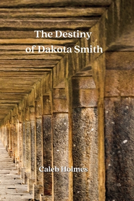 The Destiny of Dakota Smith Cover Image