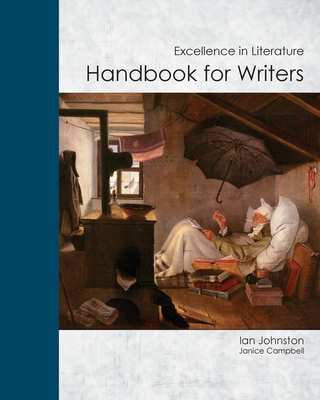 Handbook for Writers: Excellence in Literature By Ian Johnston, Janice Campbell (Adapted by) Cover Image