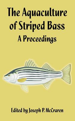 The Aquaculture of Striped Bass: A Proceedings Cover Image