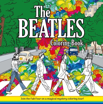 The Beatles Coloring Book-Adult Coloring Book: Join the Fab Four