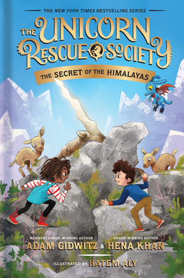 The Secret of the Himalayas (The Unicorn Rescue Society #6) By Adam Gidwitz, Hena Khan, Hatem Aly (Illustrator) Cover Image