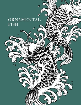 Ornamental Fish: Gorgeous Fish Designs to Color Suitable for All Ages Cover Image