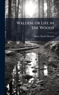 Walden; or Life in the Woods