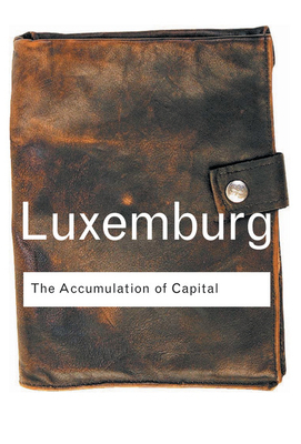 The Accumulation of Capital (Routledge Classics)