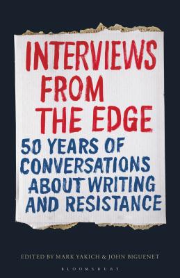 Interviews from the Edge: 50 Years of Conversations about Writing and Resistance Cover Image