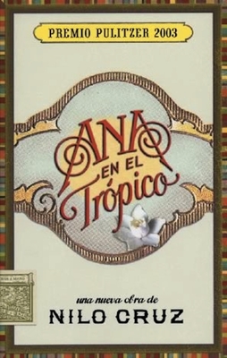 Ana en el Trspico: Una Nueva Obra Teatral de Nilo Cruz By Nilo Cruz, Nacho Artime (Translator) Cover Image
