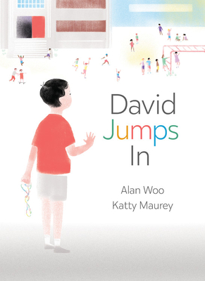David Jumps In By Alan Woo, Katty Maurey (Illustrator) Cover Image