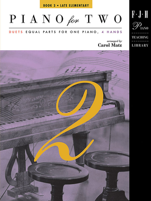Piano for Two, Book 3 (Fjh Piano Teaching Library #3) Cover Image