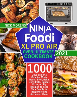 The Complete Ninja Foodi XL Pro Air Oven Cookbook (Paperback)